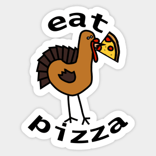 Eat Pizza for Thanksgiving Sticker